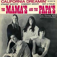 California Dreamin’Song by The Mamas & the Papas